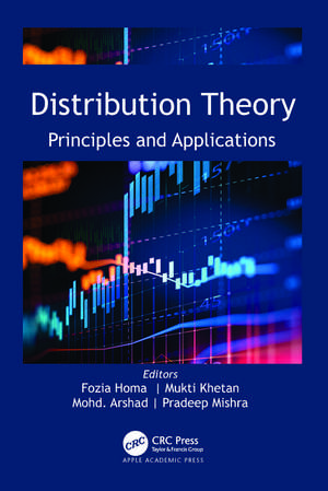 Distribution Theory: Principles and Applications de Fozia Homa