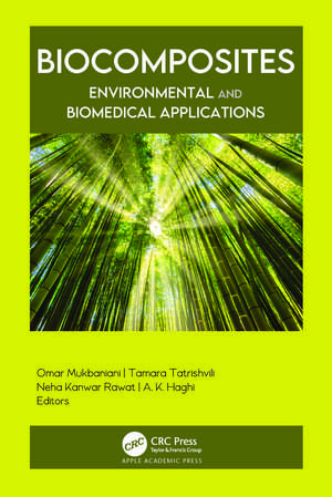 Biocomposites: Environmental and Biomedical Applications de Omar Mukbaniani