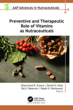 Preventive and Therapeutic Role of Vitamins as Nutraceuticals de Khemchand R. Surana