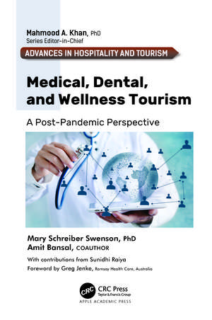 Medical, Dental, and Wellness Tourism: A Post-Pandemic Perspective de Mary Schreiber Swenson