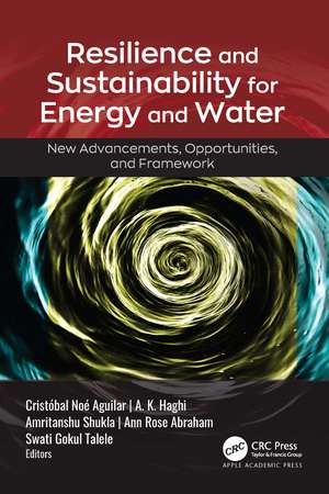 Resilience and Sustainability for Energy and Water: New Advancements, Opportunities, and Framework de Cristobal Noe Aguilar