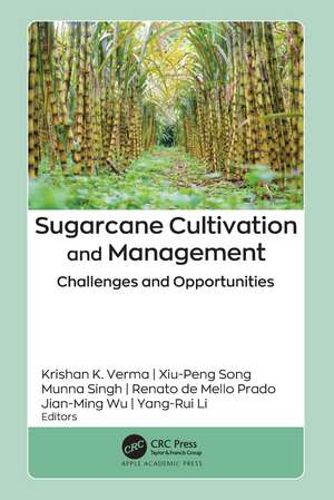 Sugarcane Cultivation and Management: Challenges and Opportunities de Krishan K. Verma