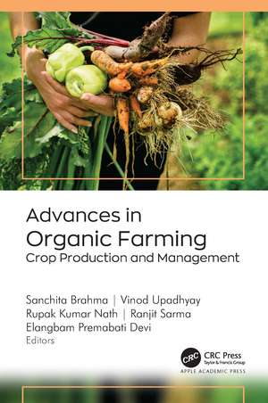 Advances in Organic Farming: Crop Production and Management de Sanchita Brahma