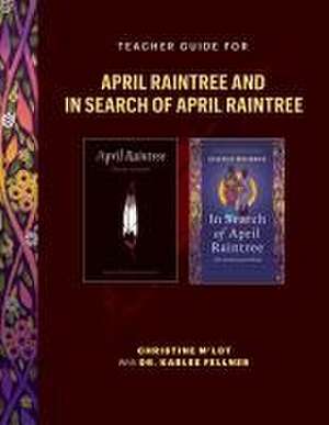 Teacher Guide for in Search of April Raintree and April Raintree de Christine M'Lot