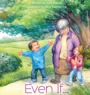 Even If... de Judy K Billing
