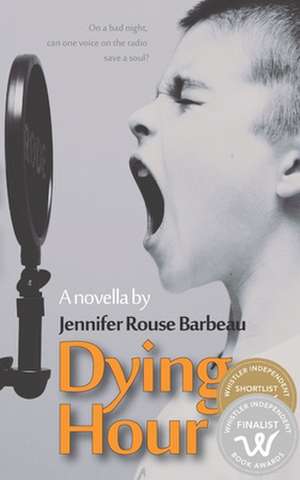 Dying Hour de Jennifer Rouse Barbeau