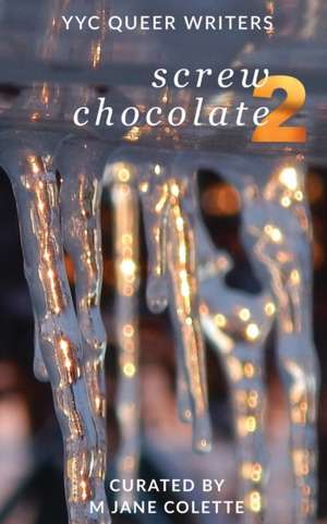 Screw Chocolate 2 de M. Jane Colette