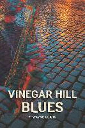 Clark, W: VINEGAR HILL BLUES