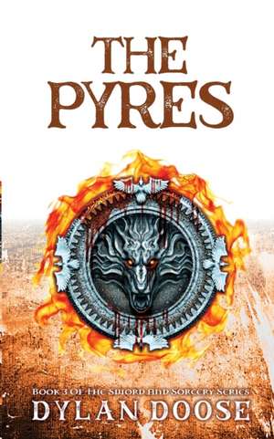 The Pyres de Dylan Doose