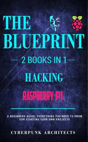 Raspberry Pi & Hacking de Cyberpunk Architects