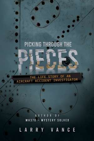 Picking Through The Pieces de Larry Vance