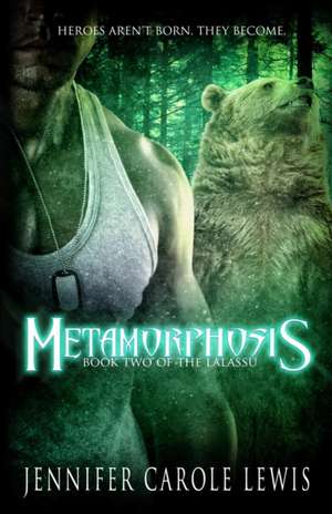 Metamorphosis de Jennifer Carole Lewis