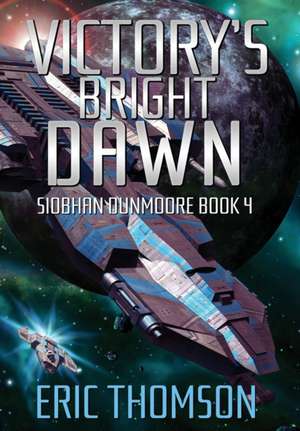 Victory's Bright Dawn de Eric Thomson