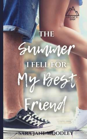 The Summer I Fell for My Best Friend de Sara Jane Woodley