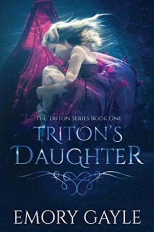 Triton's Daughter de Emory Gayle