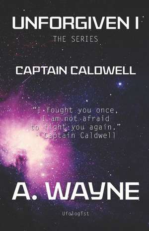 Unforgiven I: Captain Caldwell de A. Wayne