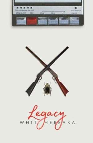 Legacy de Whiti Hereaka