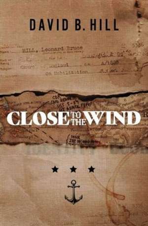 CLOSE TO THE WIND de HILL