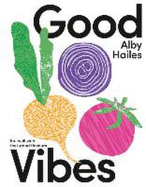 Good Vibes de Alby Hailes