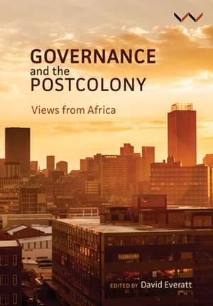 Governance and the Postcolony de David Everatt