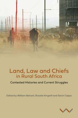 Land, Law and Chiefs in Rural South Africa de William Beinart