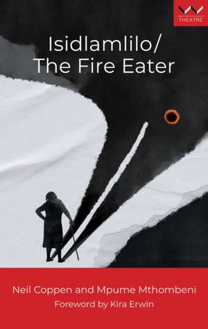 Isidlamlilo / The Fire Eater de Neil Coppen