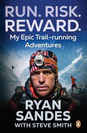 Run. Risk. Reward. de Ryan Sandes
