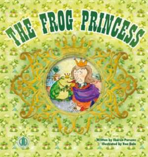 The Frog Princess de Sharon Parsons