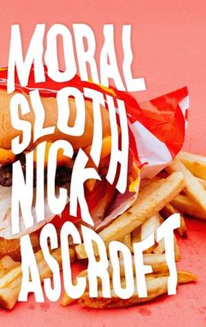 Moral Sloth de Nick Ascroft