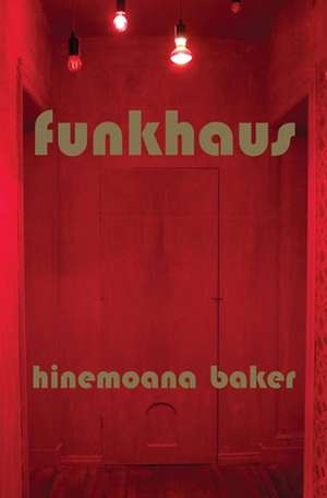 Funkhaus de Hinemoana Baker