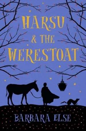 Harsu and the Werestoat de Barbara Else