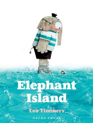 Elephant Island de Leo Timmers