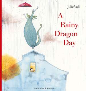 A Rainy Dragon Day de Julie Völk