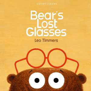 Bear's Lost Glasses de Leo Timmers