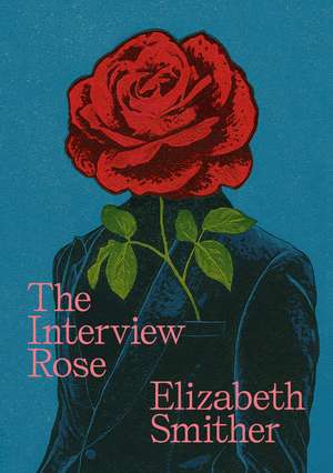 The Interview Rose de Elizabeth Smither