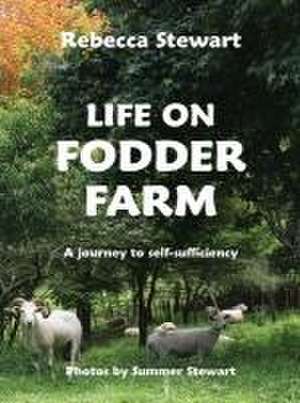 Life on Fodder Farm de Rebecca Stewart