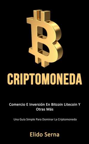 Criptomoneda de Elido Serna