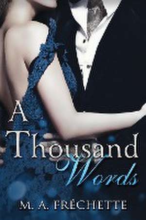 A THOUSAND WORDS de M. A. Fréchette