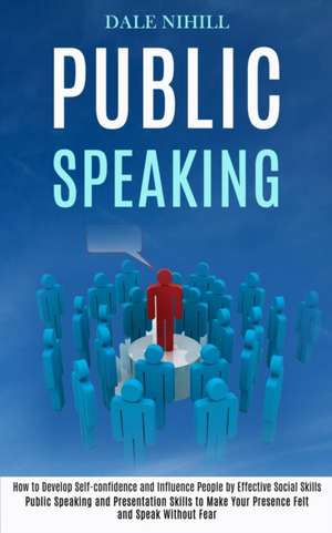 Public Speaking de Dale Nihill