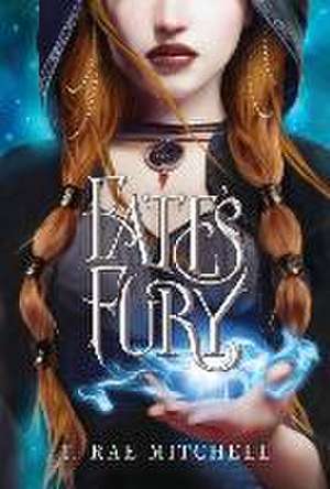 Fate's Fury de T Rae Mitchell