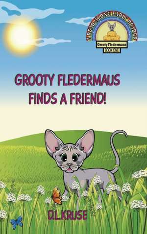 Grooty Fledermaus Finds A Friend! de D. L. Kruse