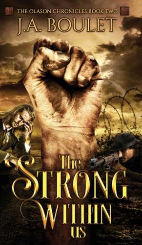 The Strong Within Us de J. A. Boulet