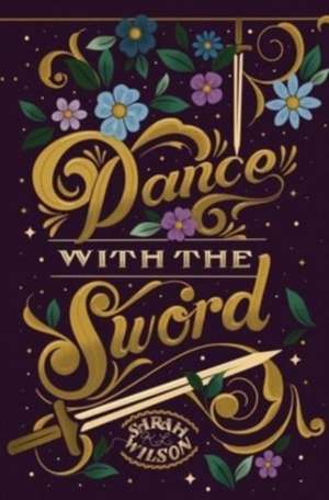 Dance With the Sword de Sarah Wilson