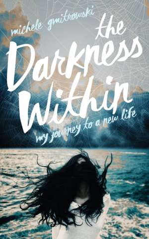 The Darkness Within de Michele Gmitrowski