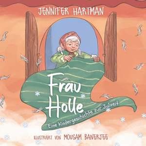 Frau Holle de Jennifer Hartman