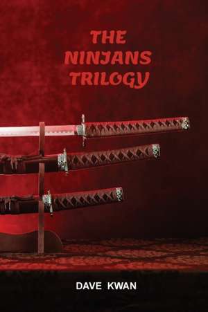 THE NINJANS TRILOGY de Dave Kwan