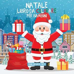 Natale libro da colorare per bambini de Young Dreamers Press