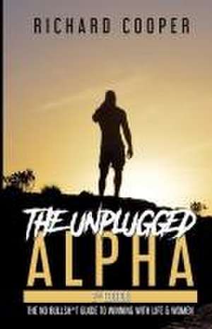 The Unplugged Alpha (2nd Edition) de Richard Cooper