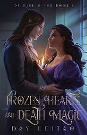 Frozen Hearts and Death Magic de Day Leitao