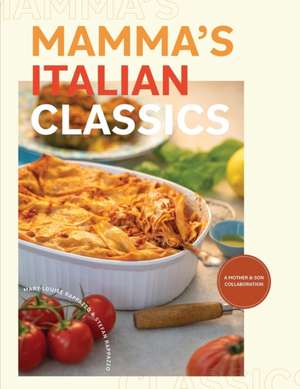 Mamma's Italian Classics de Mary-Louise Rappazzo